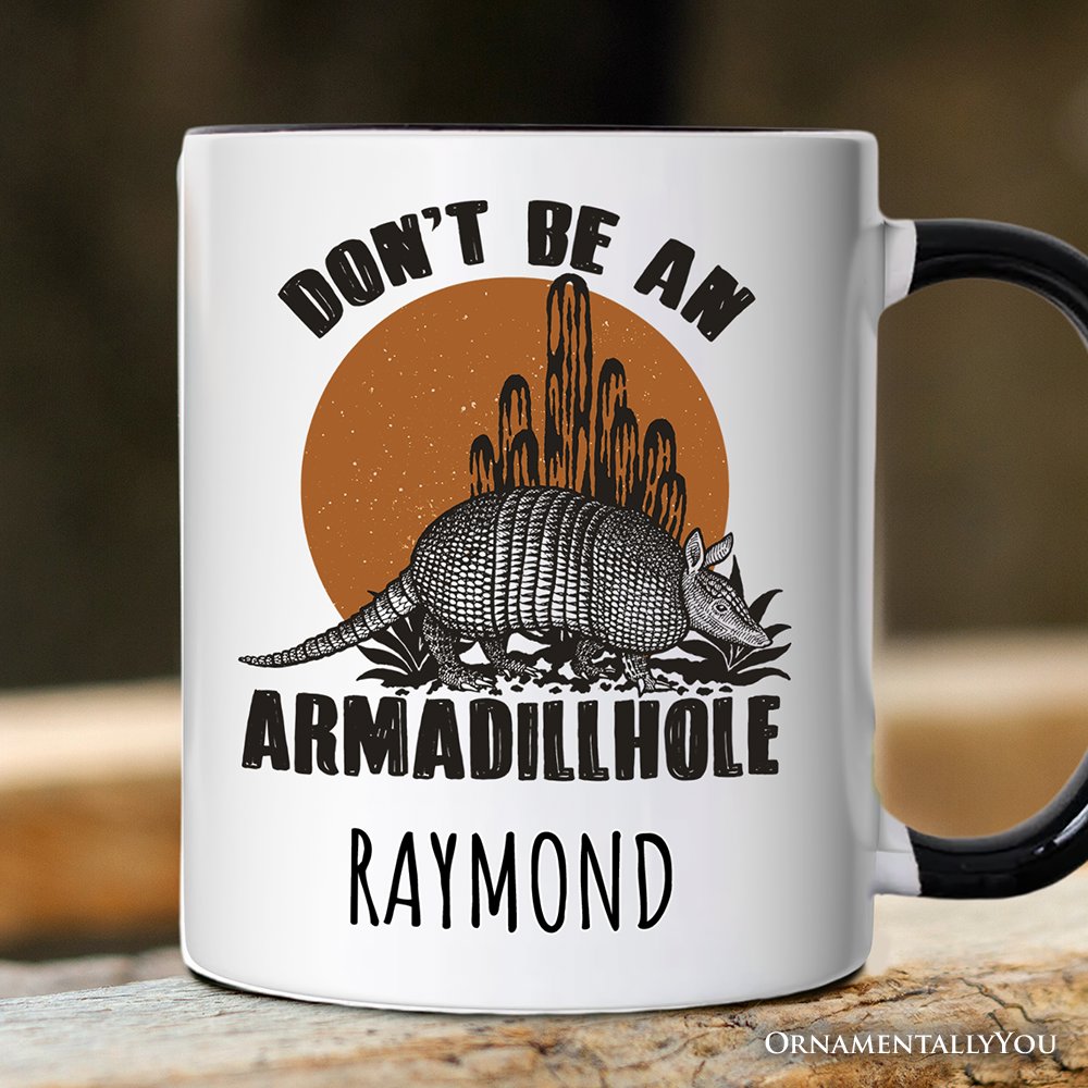 Don’t Be An Armadillhole Armadillo Personalized Mug, Funny Western Animal Gift with Custom Name