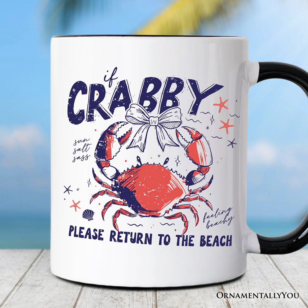 If Crabby Please Return To The Beach Funny Mug, Coastal Summer Gift