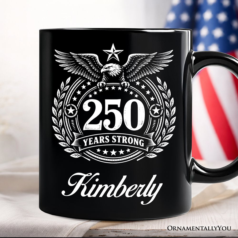 America 250 Years Strong Eagle Personalized Mug, 4th of July USA Patriotic 1776–2026 Gift with Custom Name
