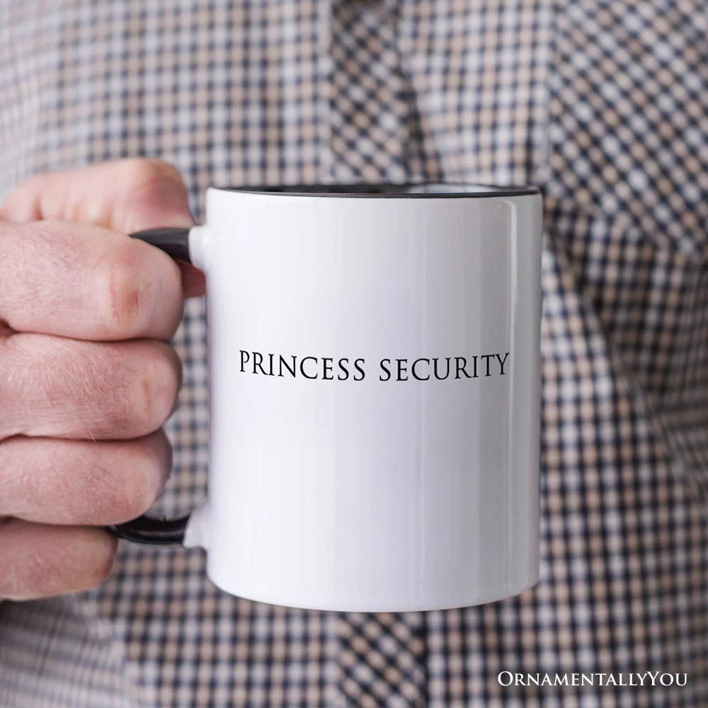 Princess Security Minimalist Mug, Funny Father's Day Gift