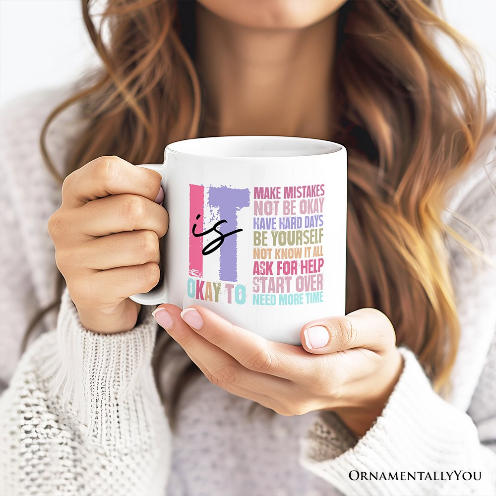 It's Okay To Mental Health Personalized Mug, Inspirational Self-Care Gift with Custom Name and Positive Affirmations