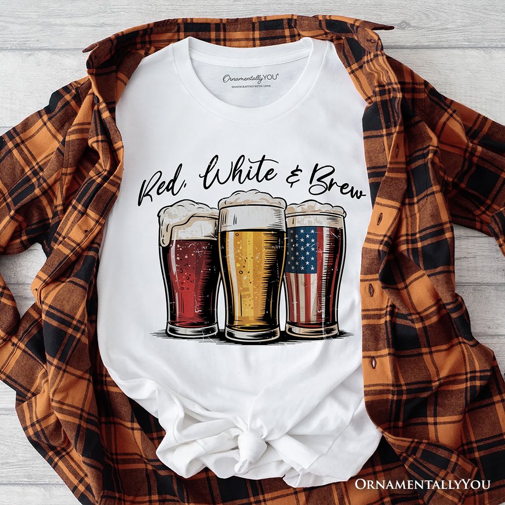Red White and Brew Beer American T-Shirt, Patriotic USA 4th of July Tee