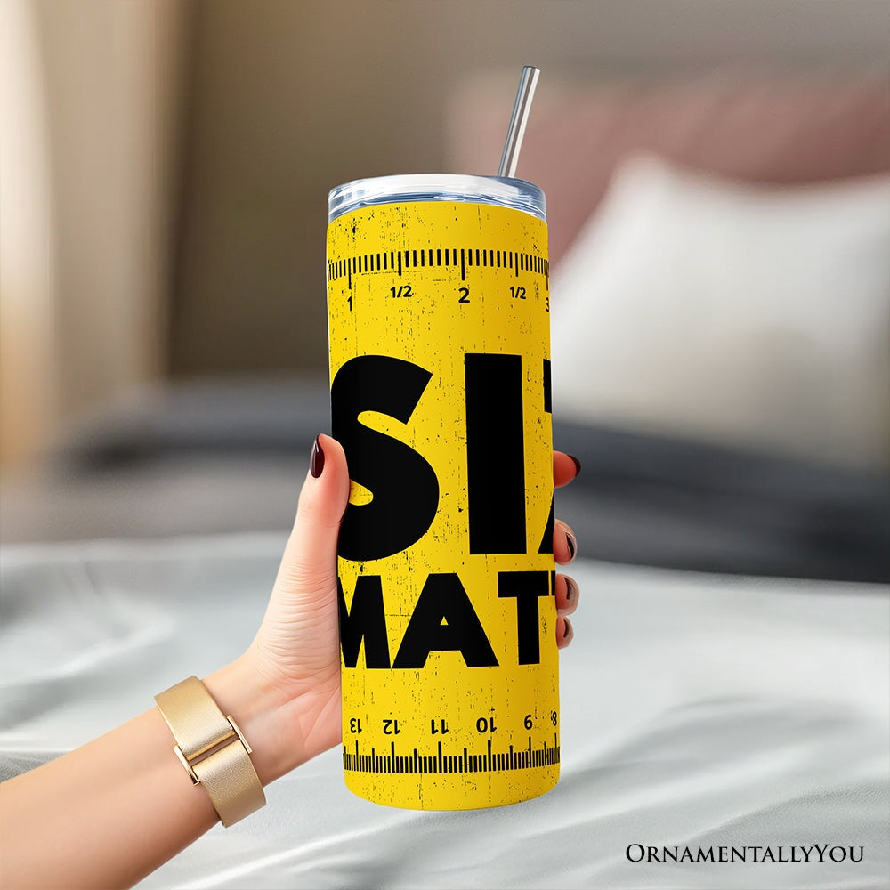 Size Matters Man 20oz Personalized Tumbler With Lid and Stainless Steel Straw, Handyman Tape Measure Gift Cup