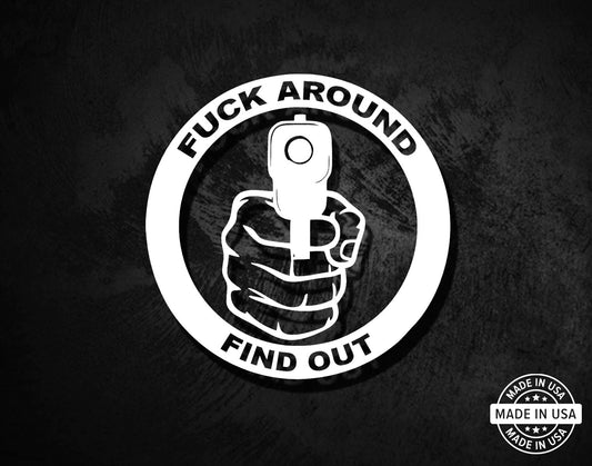 Fuck Around & Find Out Pistol Decal