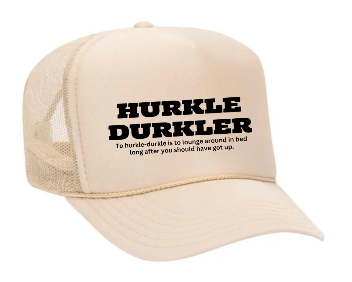 Hurkle Durkler Trucker Hat