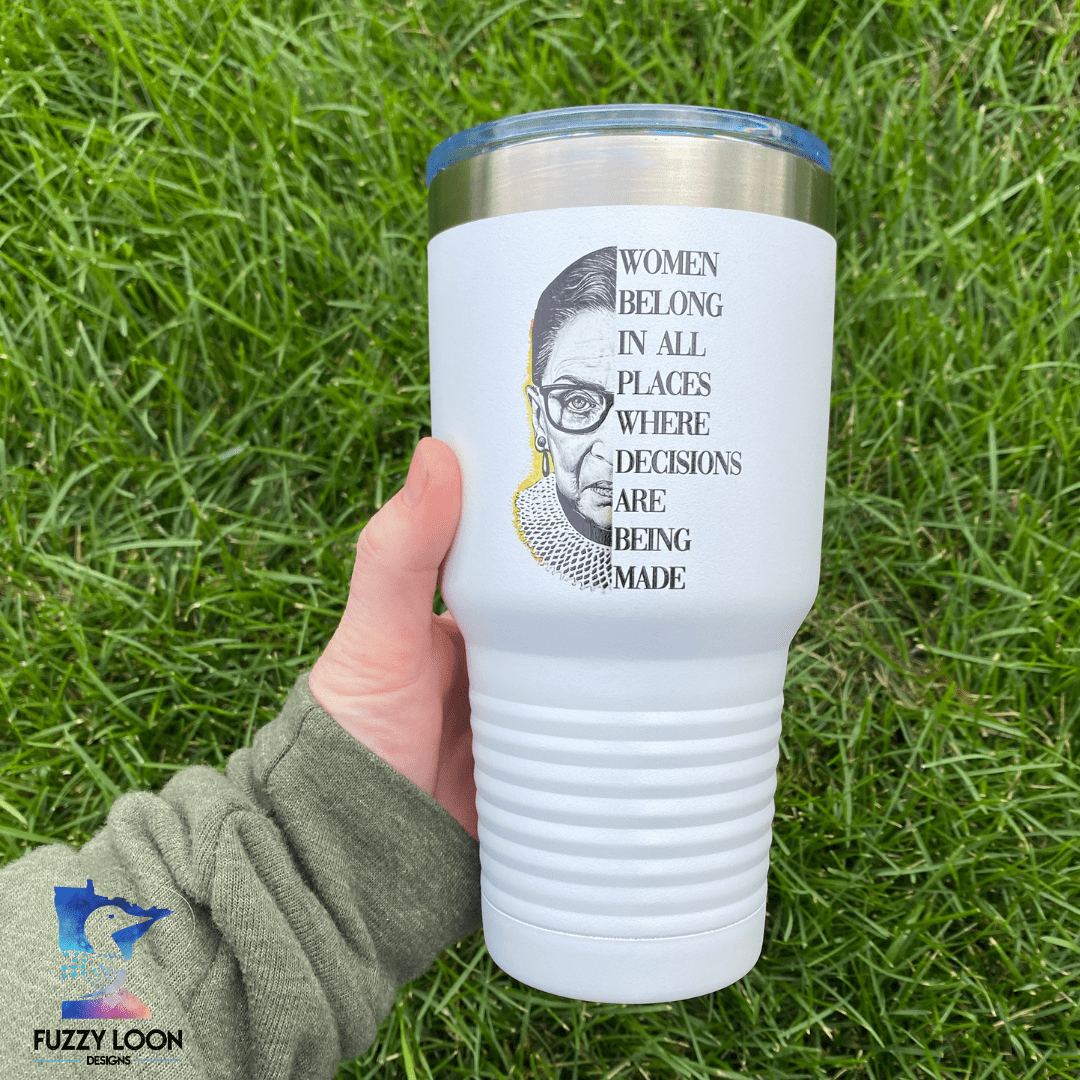Women Belong - Ruth Badar Ginsburg Quote | Polar Camel Tumbler