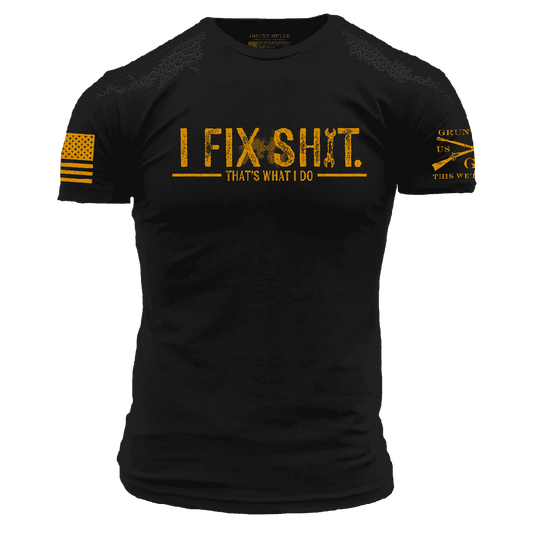 Grunt Style - I Fix Sh*t T-Shirt - Black