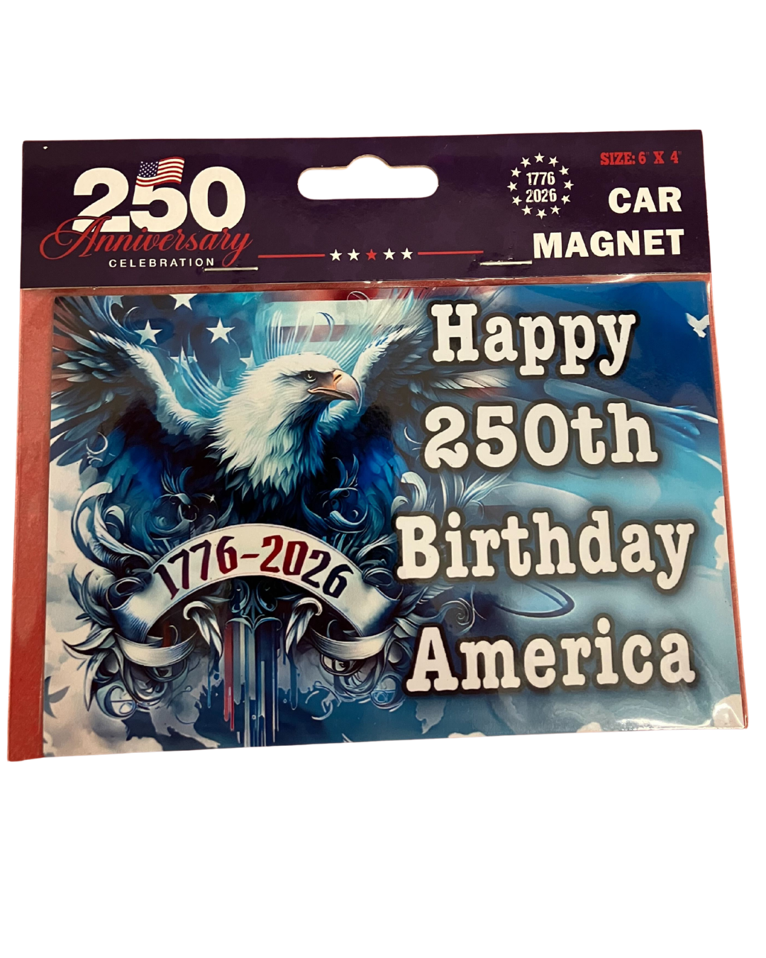Happy 250th Birthday America Magnet - 4756