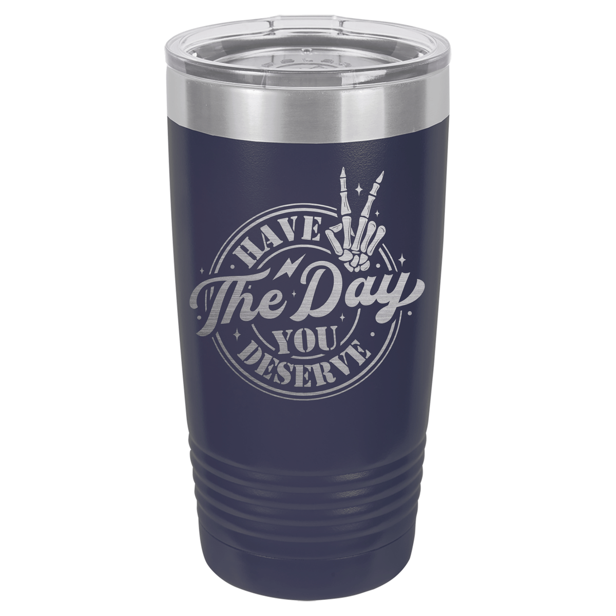 Have the Day You Deserve | Engraved Polar Camel Tumbler