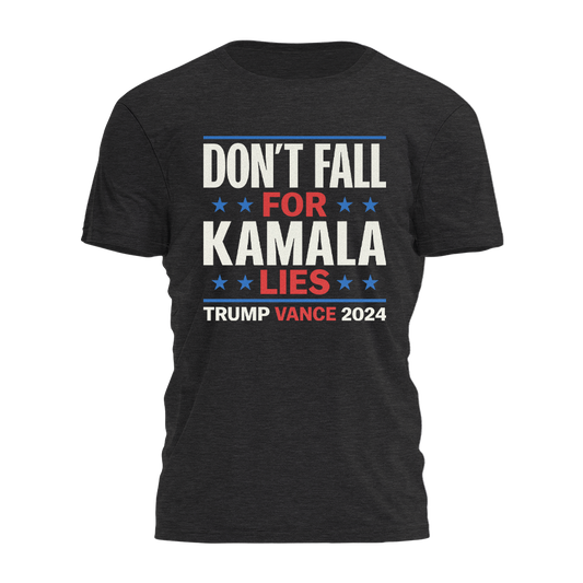 Dont Fall For Kamala Lies Tee - 2902