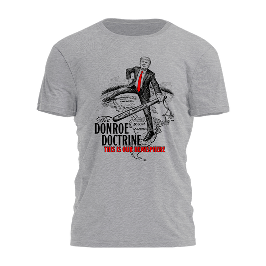 Donroe Doctrine - This is Our Hemisphere Tee - 4470