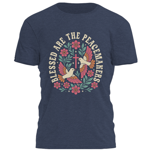 Blessed Are The Peacemakers - Flowers Tee - 4196