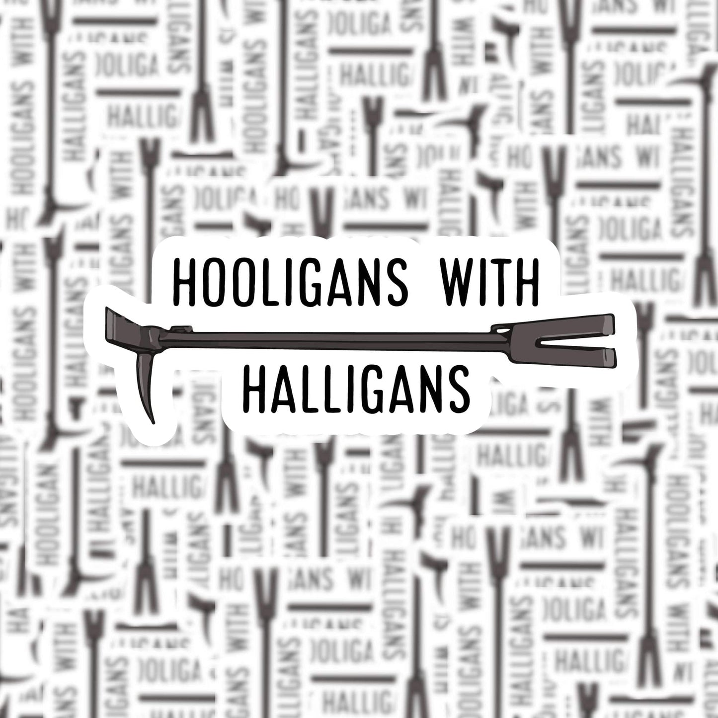 Hooligans with Halligans Sticker