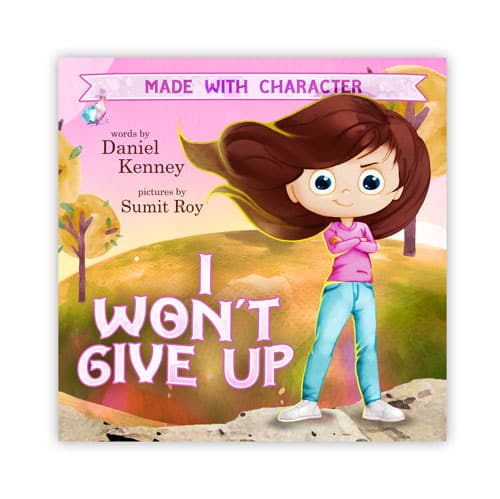 I Won't Give Up - Children's Picture Book