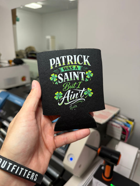 I Ain't A Saint Koozie