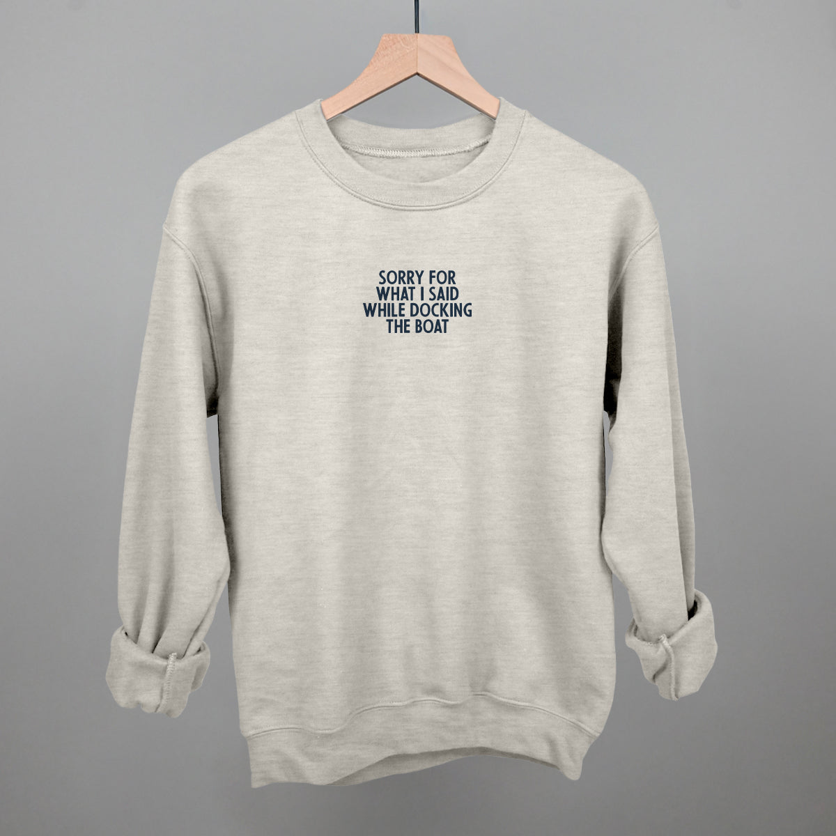 Sorry For What I Said While Docking The Boat