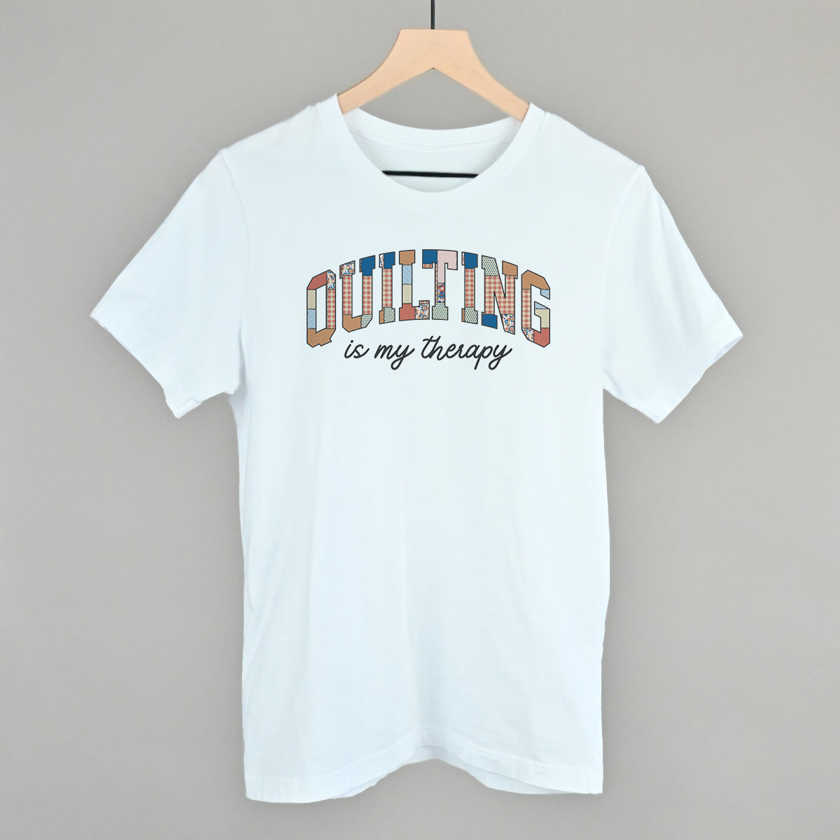 Quilting Is My Therapy