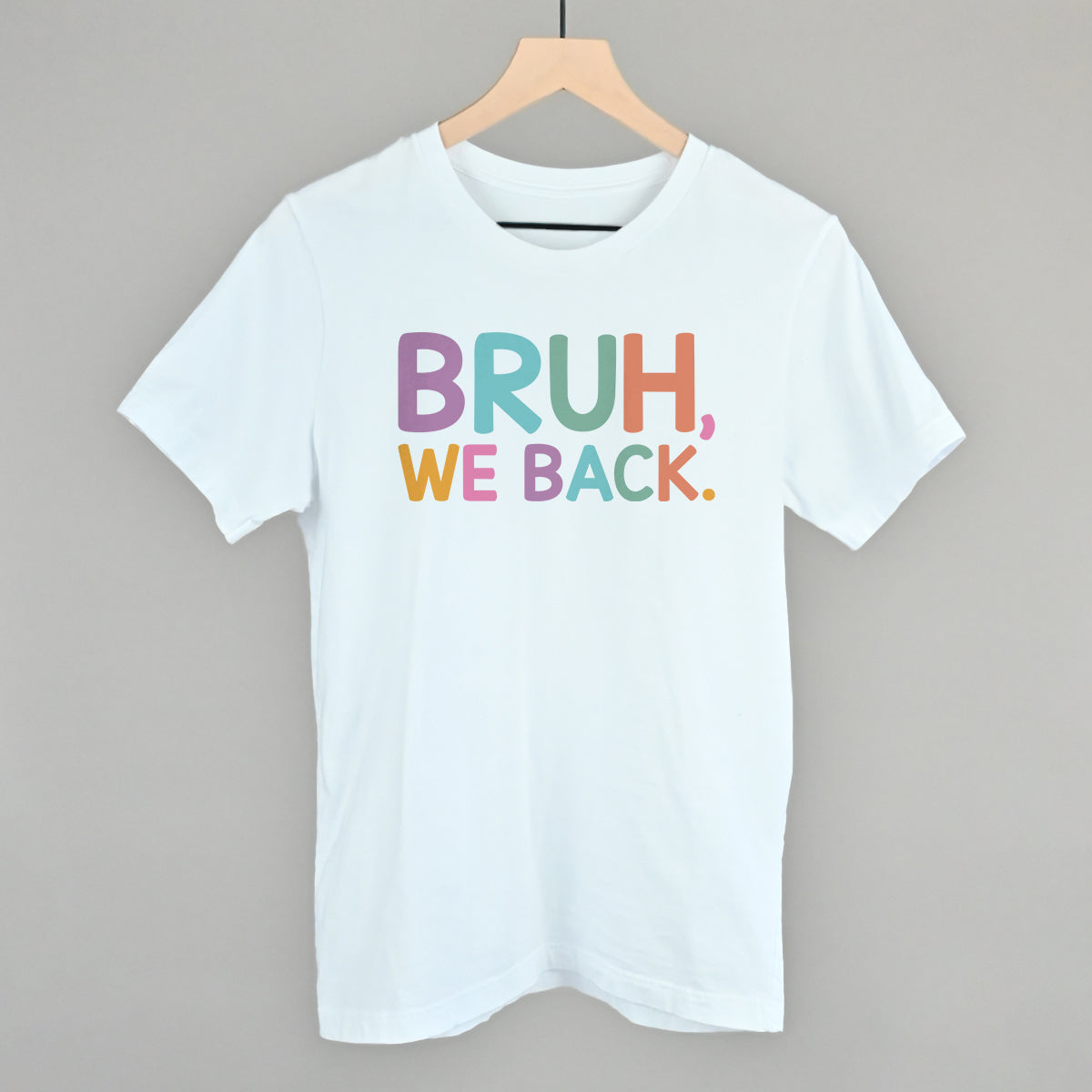 Bruh, We Back (Colorful)