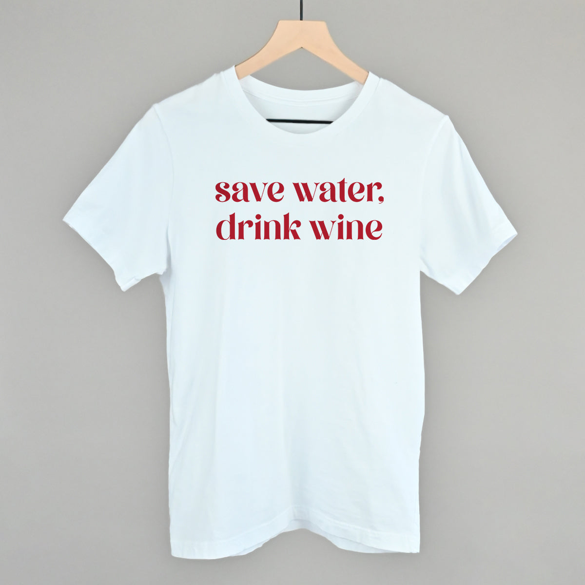 Save Water Drink Wine
