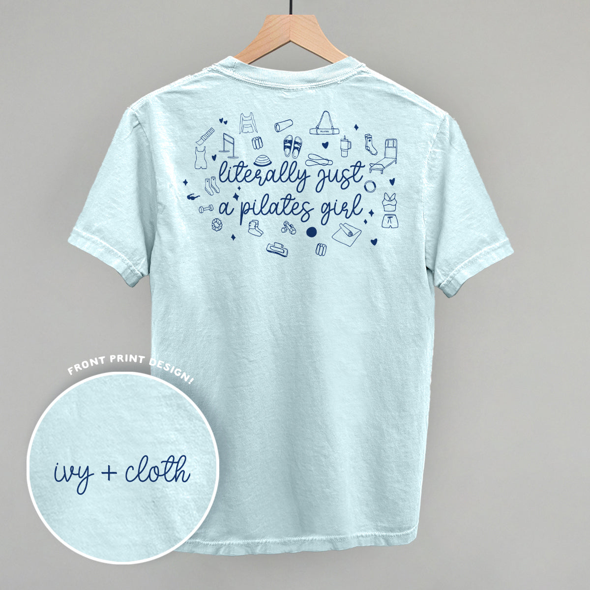 Literally Just A Pilates Girl (Back Print)