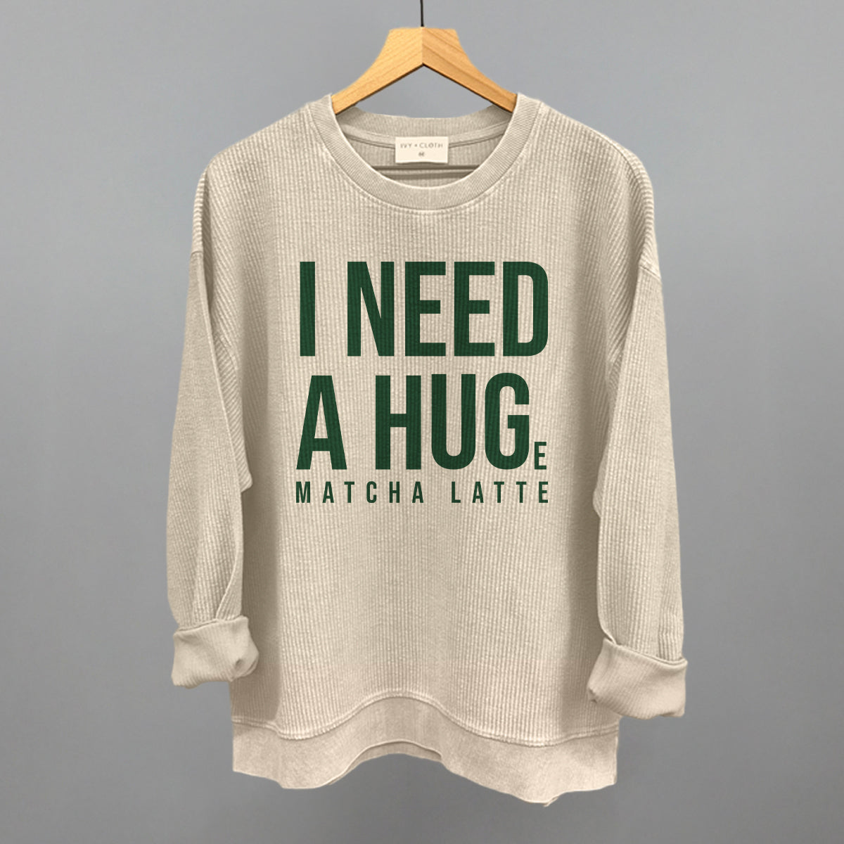 I Need A Hug (Matcha)