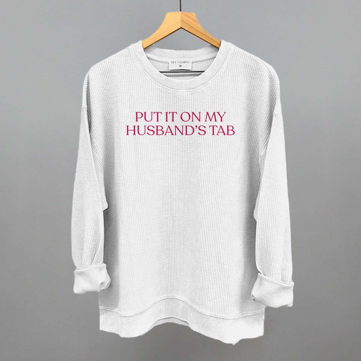 Put It On My Husband's Tab (Pink)
