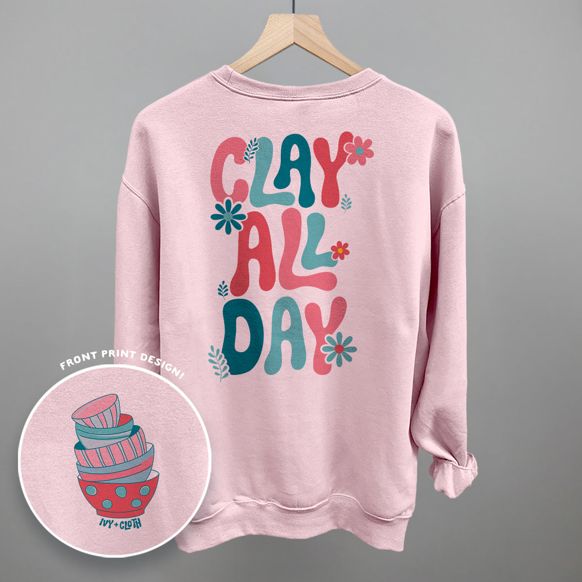 Clay All Day (Back Print)