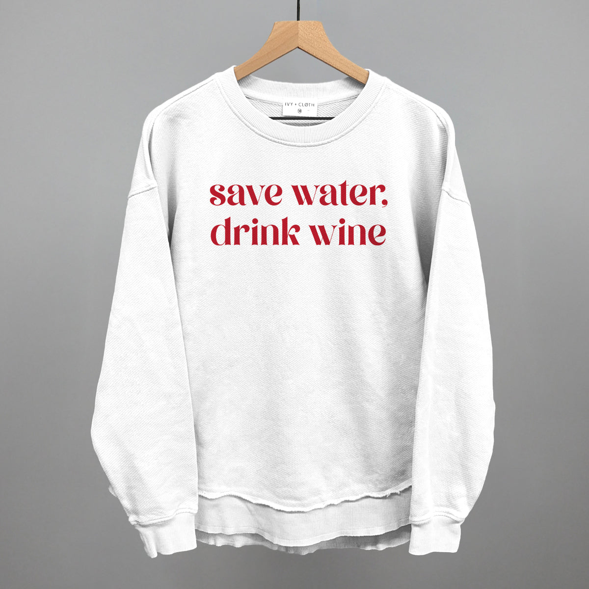 Save Water Drink Wine
