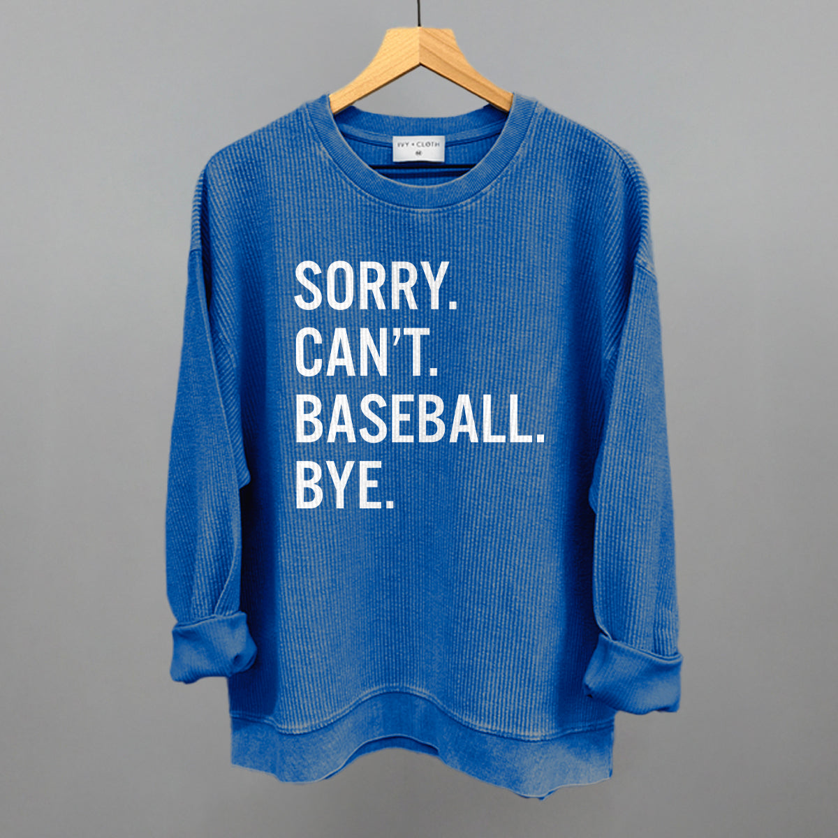 Sorry Can't Baseball Bye