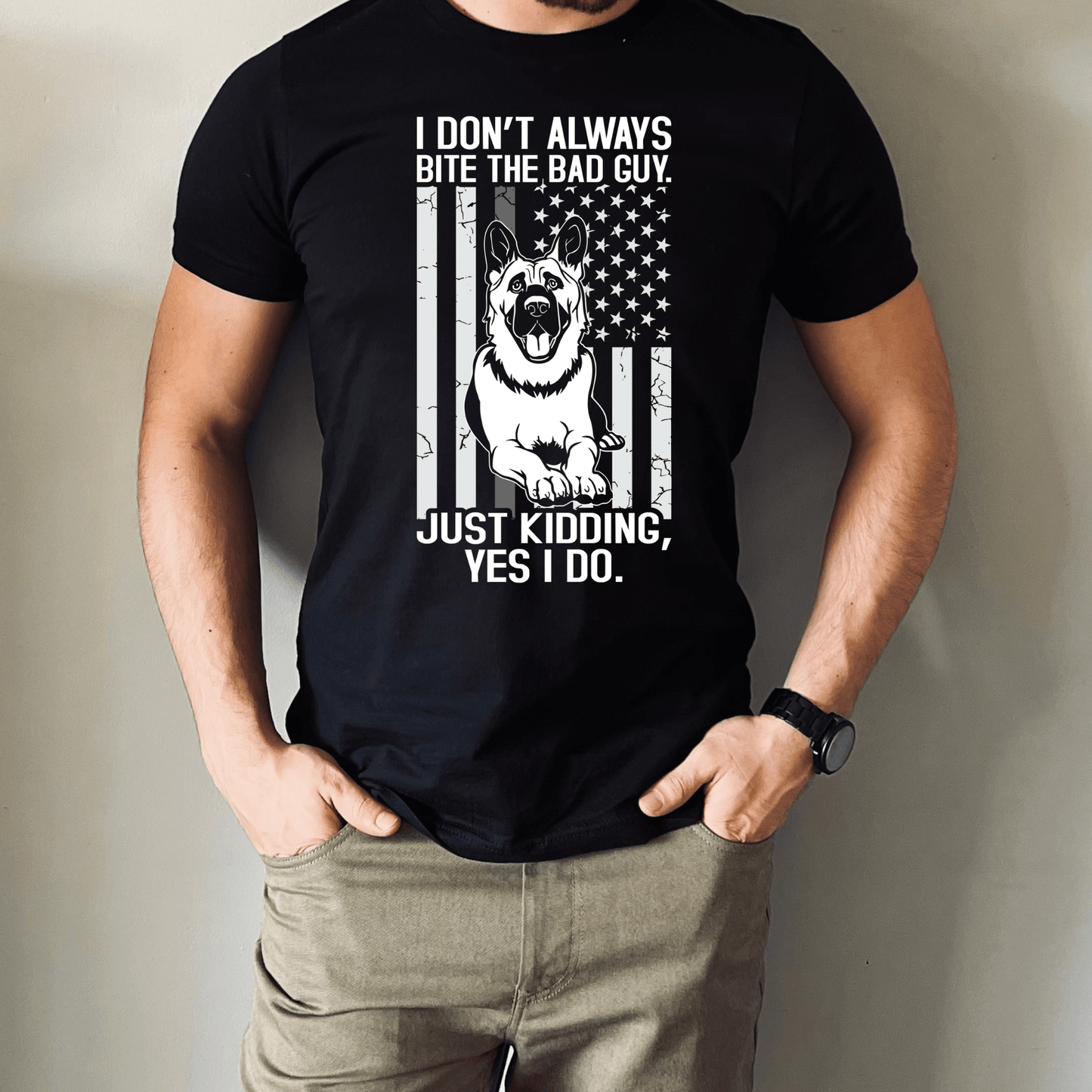 I Don't Always Bite The Bad Guy Corrections K9 T-Shirt