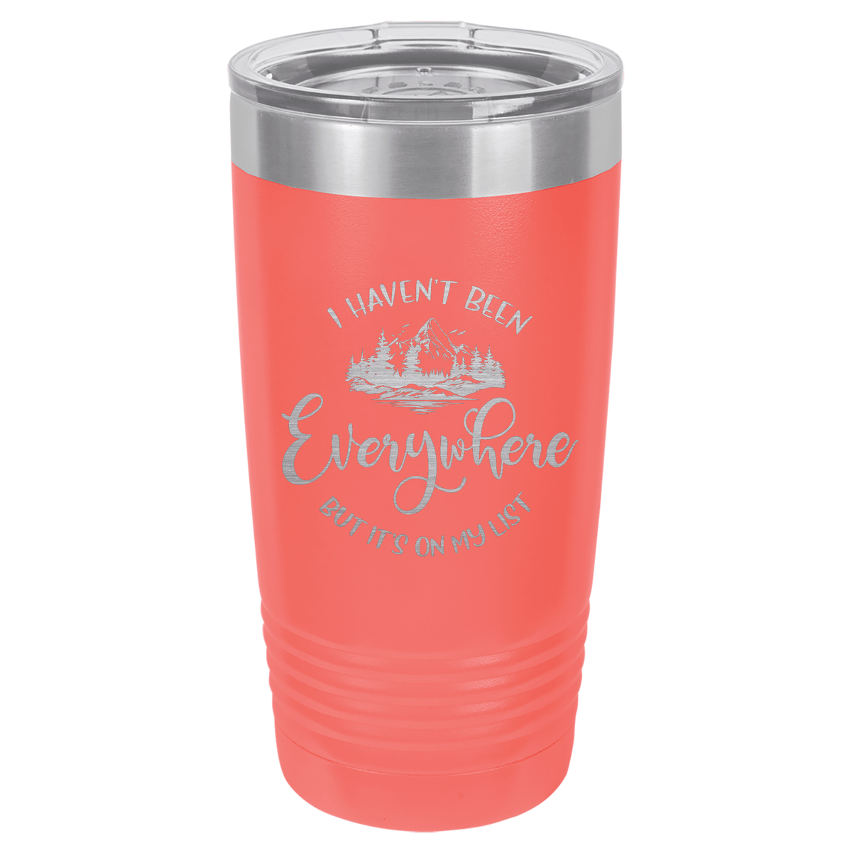 I Haven't Been Everywhere But It's On My LIst| ENGRAVED Polar Camel Tumbler