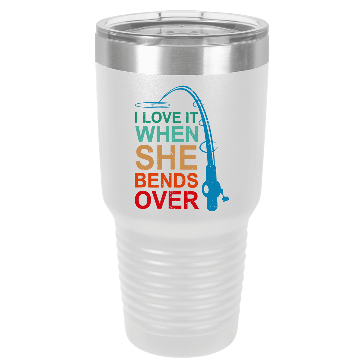 I Love It When She Bends Over | Polar Camel Tumbler