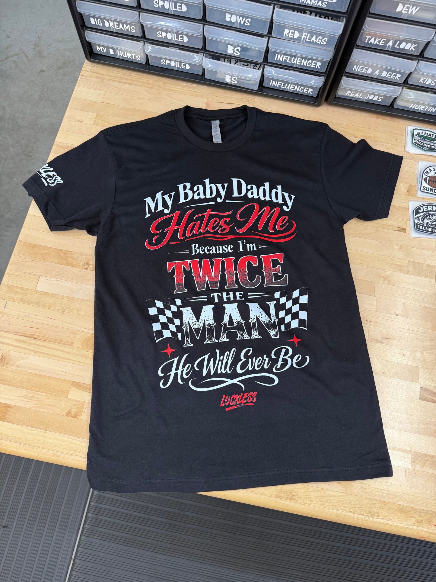 My Baby Daddy Hates Me Tee