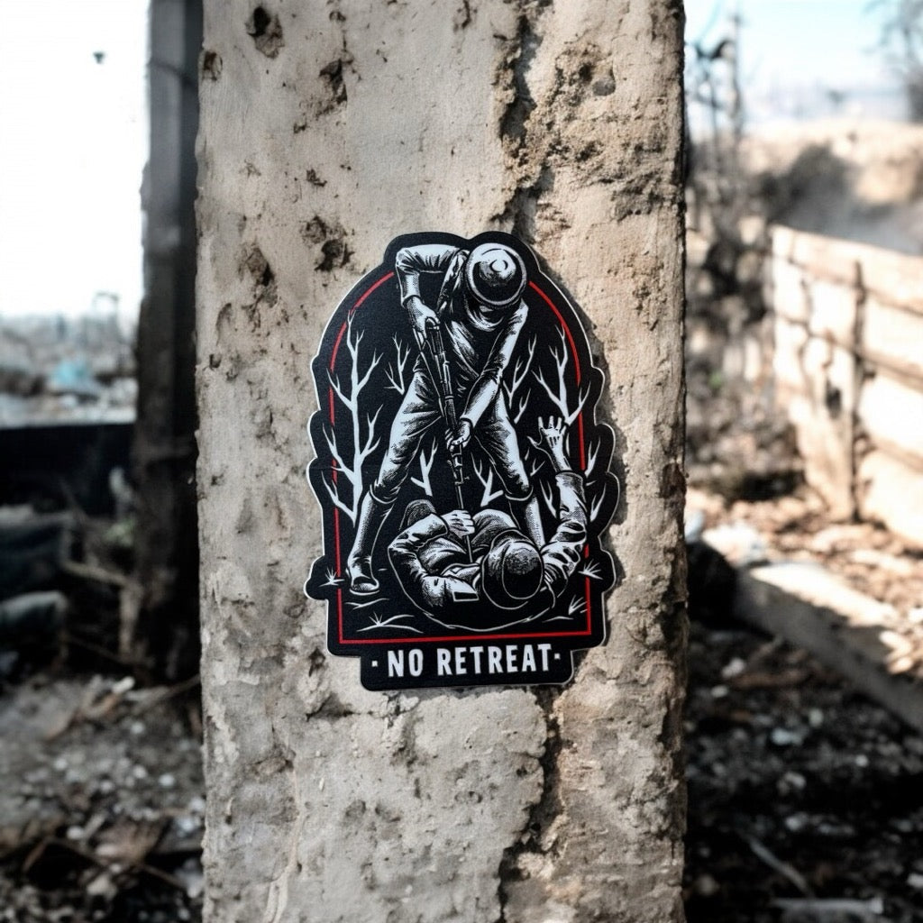 No Retreat Sticker