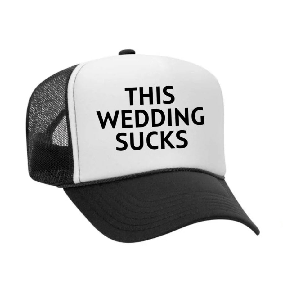 This Wedding Sucks Trucker Hat