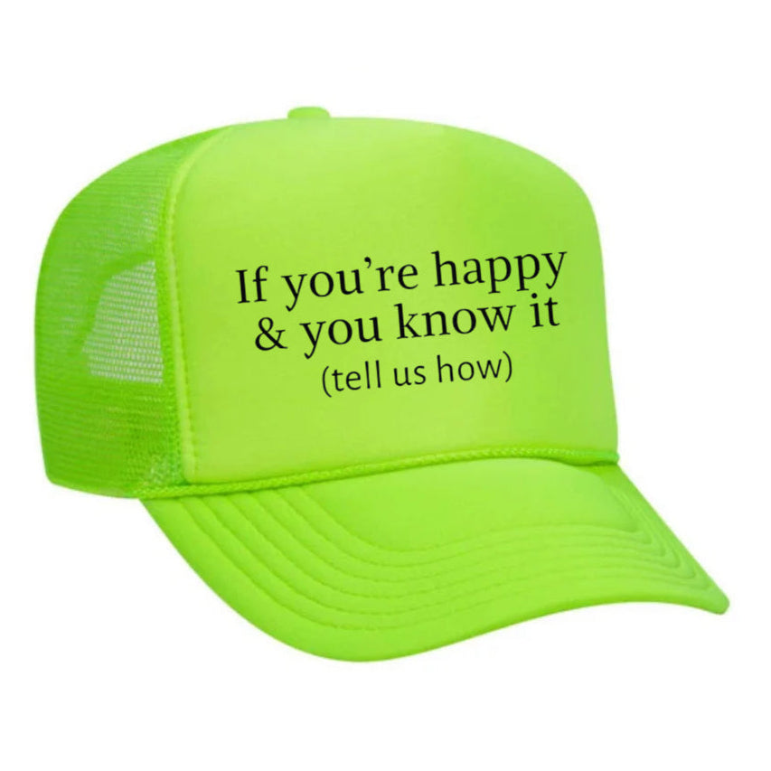 If You're Happy And You Know It Trucker Hat