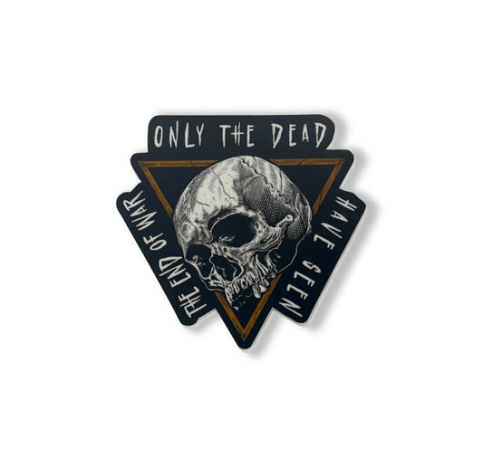 Only The Dead Sticker