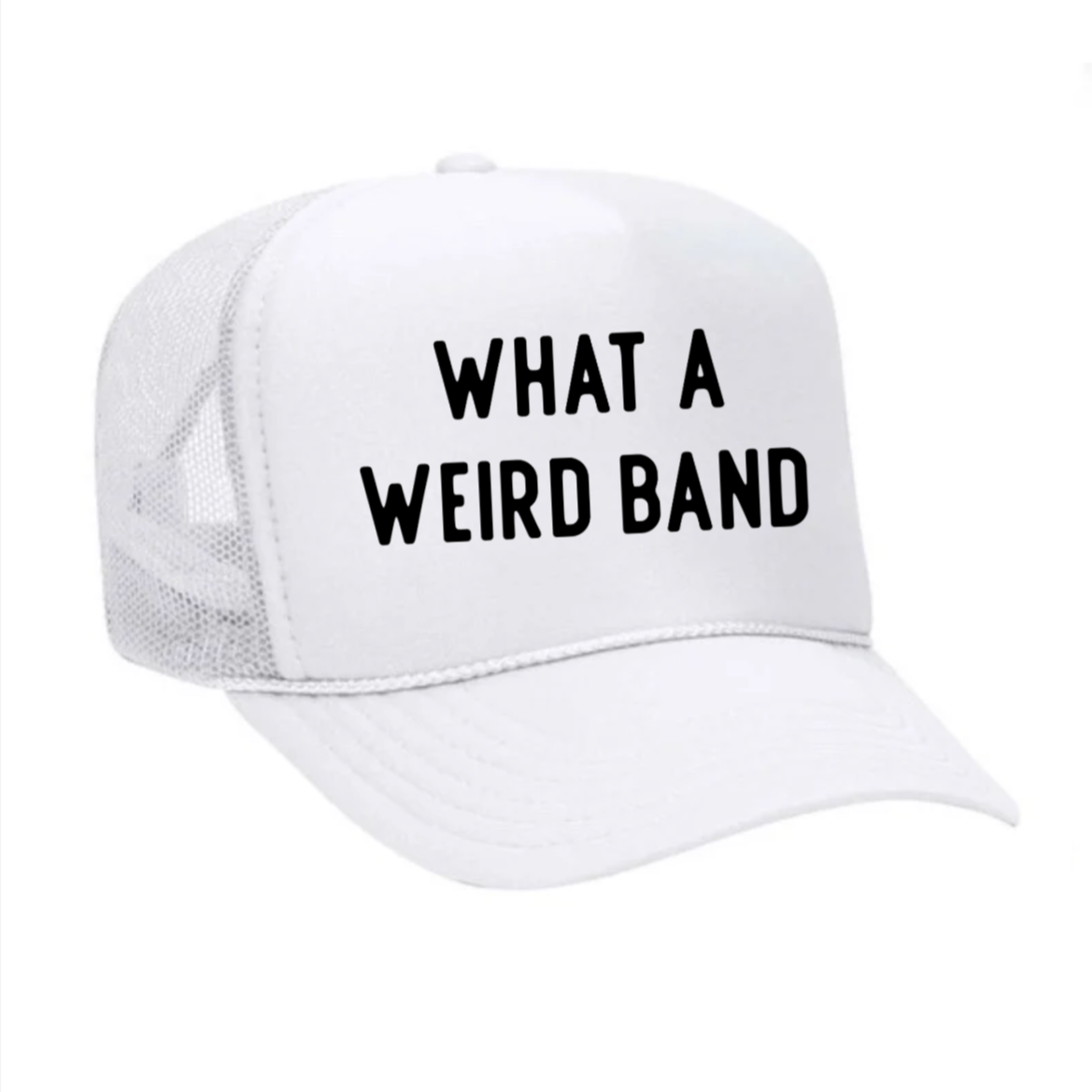 What A Weird Band Trucker Hat