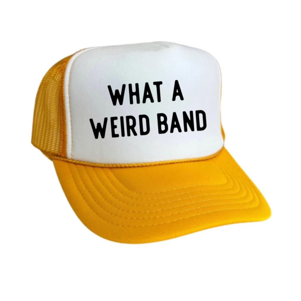 What A Weird Band Trucker Hat