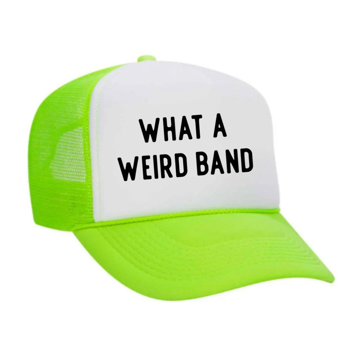 What A Weird Band Trucker Hat
