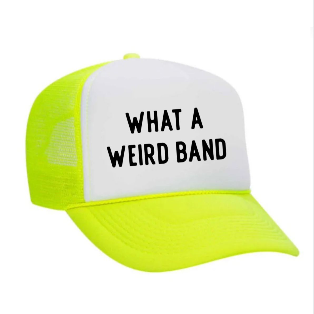 What A Weird Band Trucker Hat