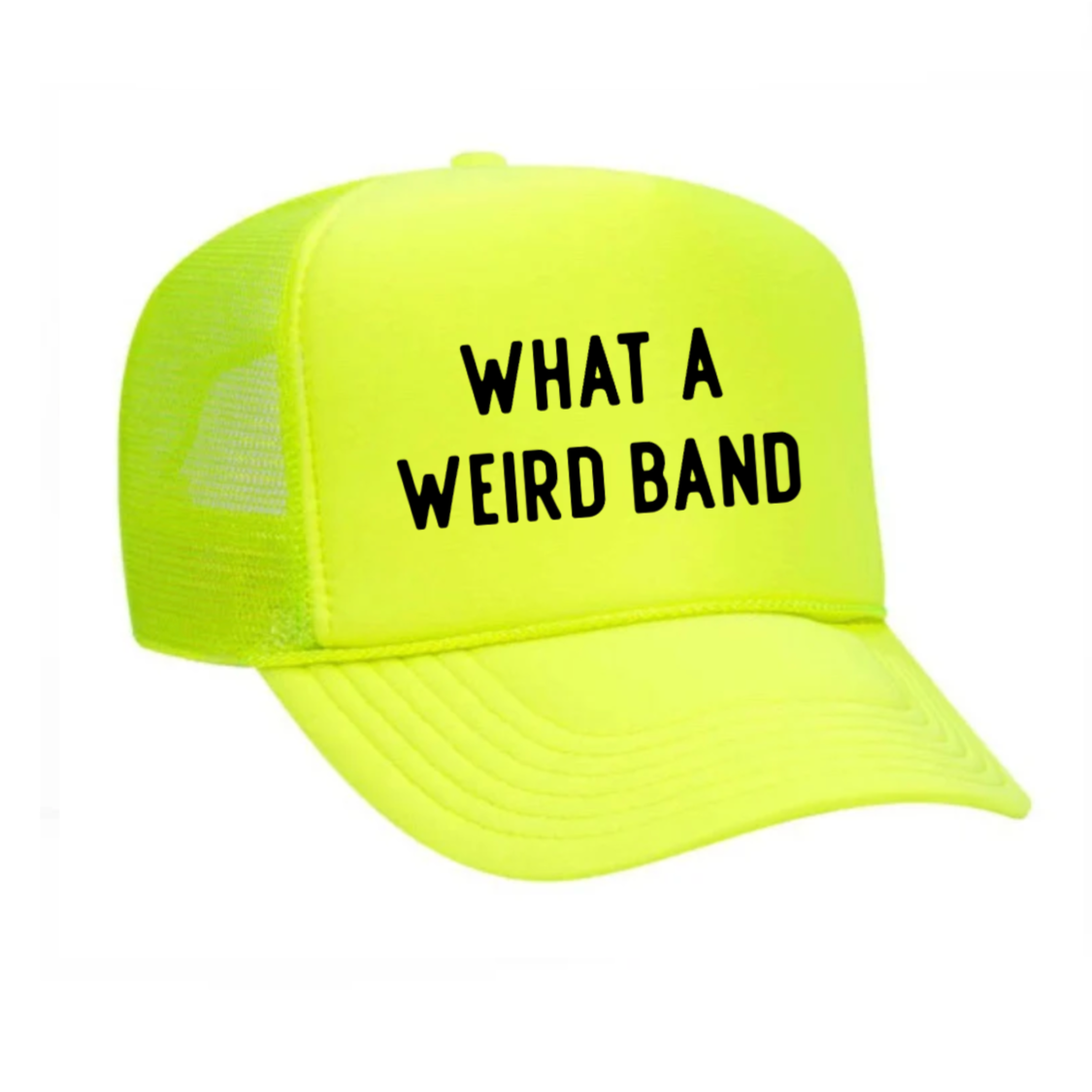What A Weird Band Trucker Hat