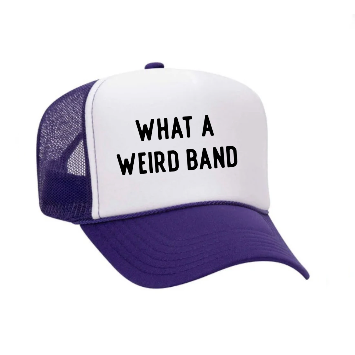 What A Weird Band Trucker Hat
