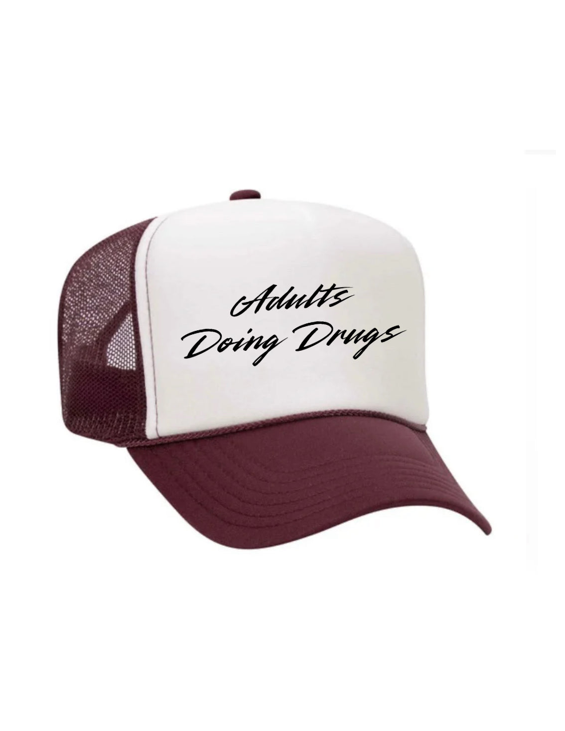Adults Doing Drugs Trucker Hat