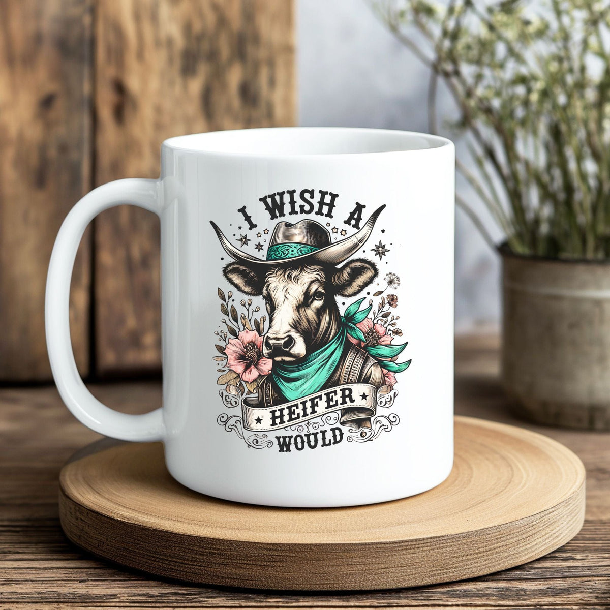 I Wish a Heifer Would Mug