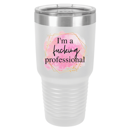 I'm a Fucking Professional | Polar Camel Tumbler