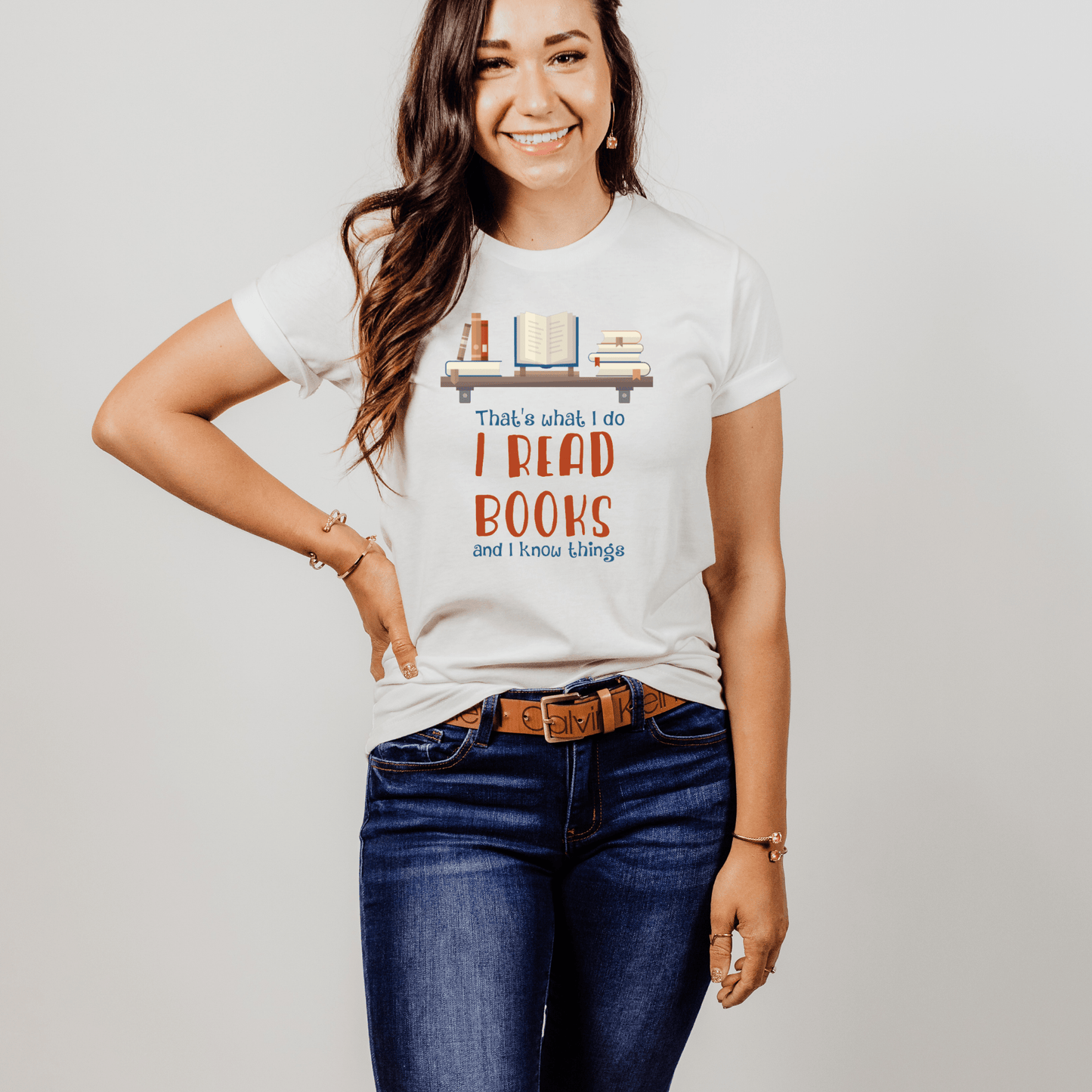 I Read Books and I Know Things T-Shirt