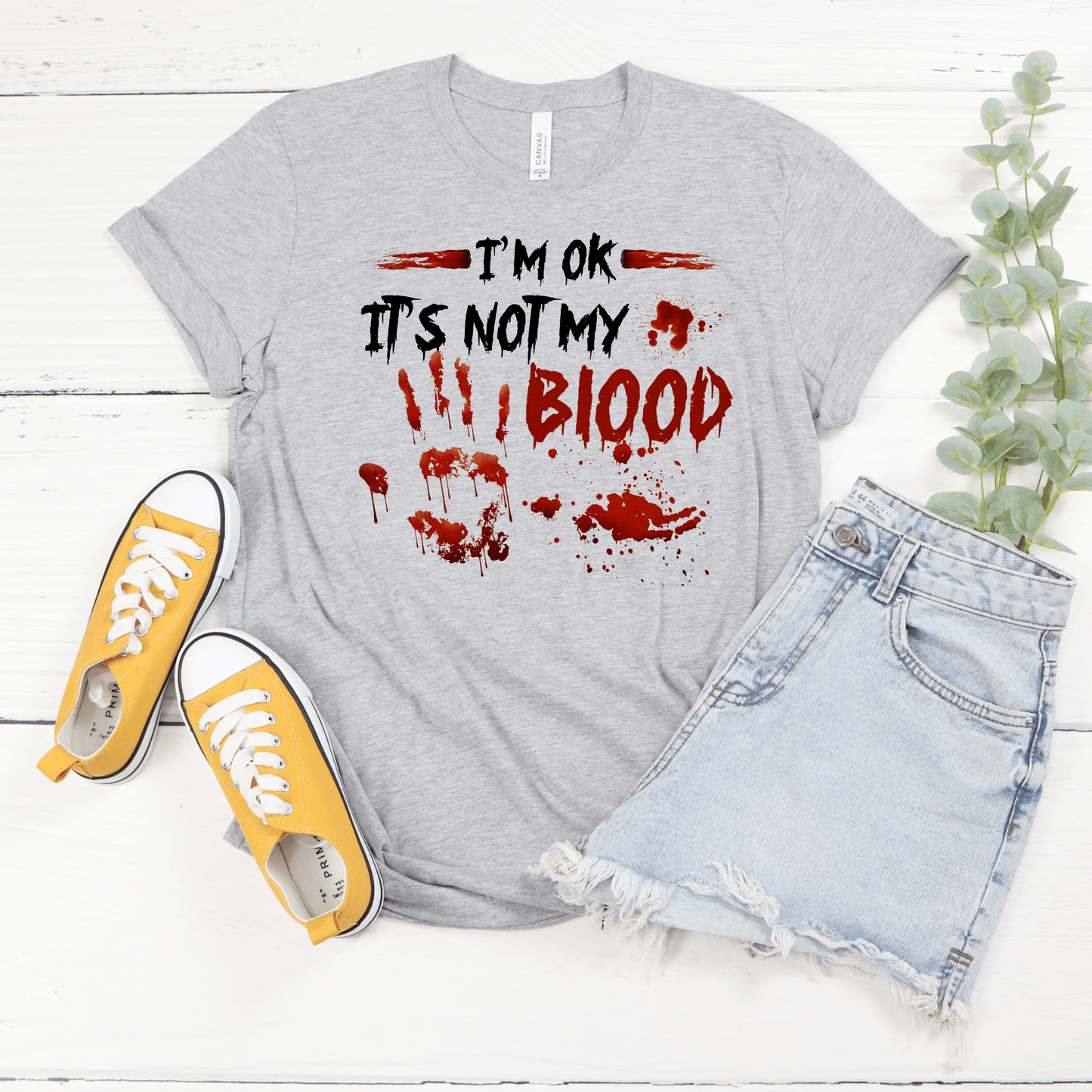 I'm Ok It's Not My Blood T-Shirt