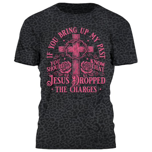 Jesus Dropped the Charges Tee - 4272