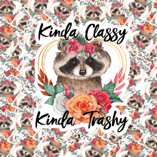 Kinda Classy Kinda Trashy Racoon Sticker